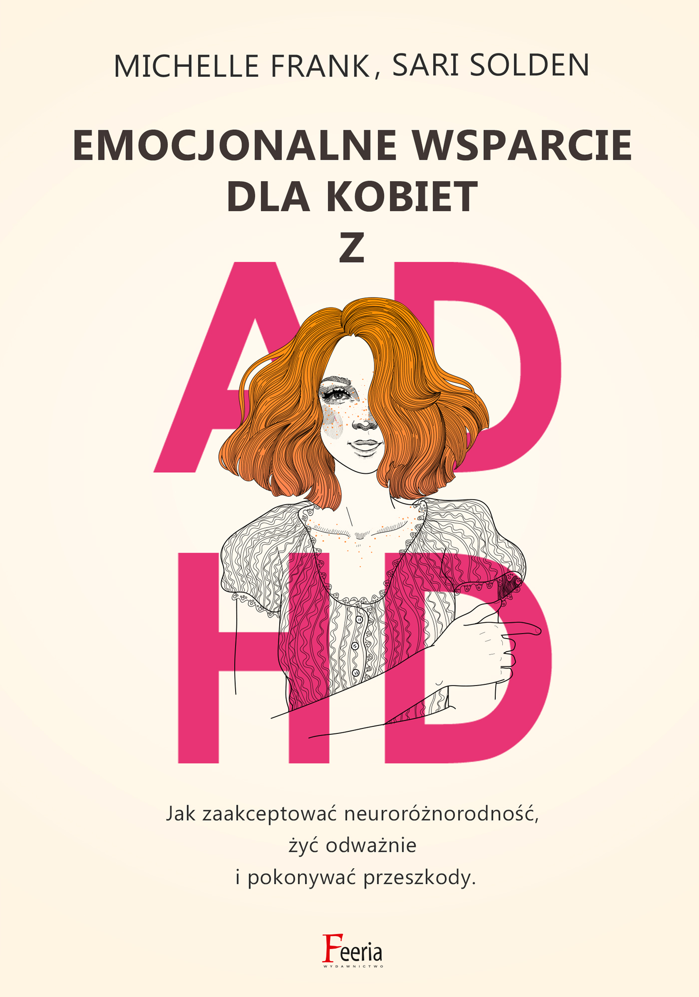 Tytuł: Emocjonalne wsparcie dla kobiet z ADHD
Autor: Sari Solden, Michelle Frank
Wydawnictwo: Wydawnictwo JK (Aha, Feeria)
Formaty: EPUB, MOBI