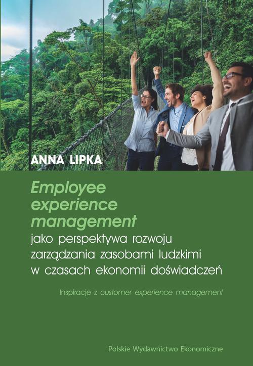 Tytuł: Employee experience management jako perspektywa rozwoju zarządzania zasobami ludzkimi w czasach ekonomii doświadczeń
Autor: Anna Lipka
Wydawnictwo: PWE
Formaty: PDF