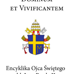 Tytuł: Encyklika Ojca Świętego bł. Jana Pawła II DOMINUM ET VIVIFICANTEM
Autor: Jan Paweł II
Wydawnictwo: Rafael
Formaty: EPUB, MOBI