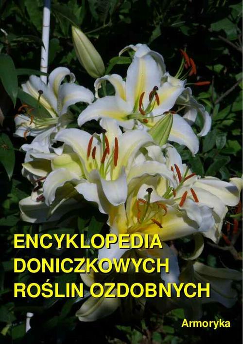 Tytuł: Encyklopedia doniczkowych roślin ozdobnych
Autor: Andrzej Sarwa
Wydawnictwo: Armoryka
Formaty: MOBI, EPUB