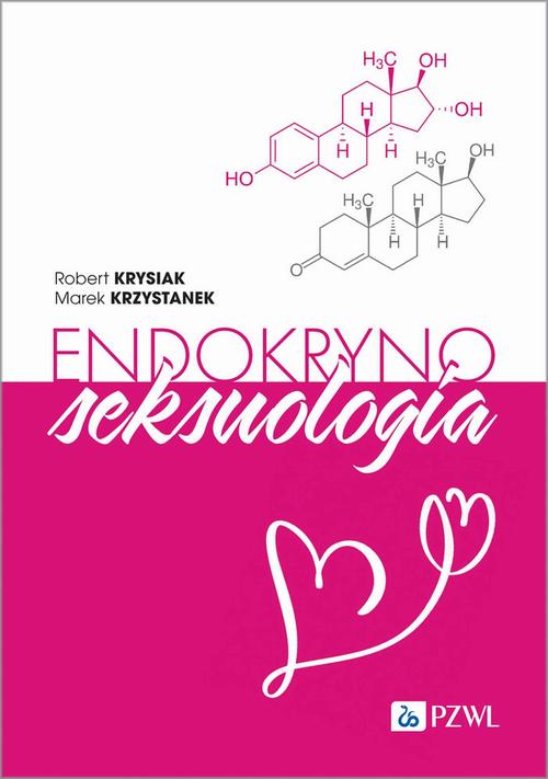 Tytuł: Endokrynoseksuologia
Autor: Robert Krysiak, Marek Krzystanek
Wydawnictwo: PZWL
Formaty: MOBI, EPUB