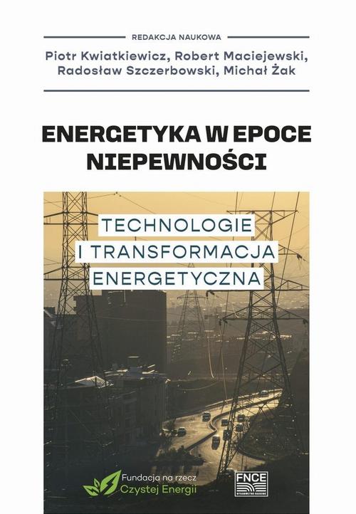 Tytuł: Energetyka w epoce niepewności Technologie i transformacja energetyczna
Autor: 
Wydawnictwo: Wydawnictwo Naukowe E Book
Formaty: PDF