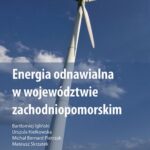 Tytuł: Energia odnawialna w województwie zachodniopomorskim
Autor: Bartłomiej Igliński, Urszula Kiełkowska, Michał Pietrzak, Mateusz Skrzatek
Wydawnictwo: Wydawnictwo Naukowe UMK
Formaty: PDF