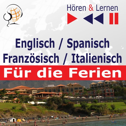 Tytuł: Englisch / Spanisch / Französisch / Italienisch - für die Ferien. Hören & Lernen
Autor: Dorota Guzik, Dominika Tkaczyk
Wydawnictwo: DIM
Formaty: MP3
