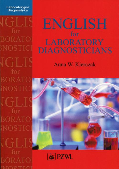 Tytuł: English for Laboratory Diagnosticians
Autor: Anna Kierczak
Wydawnictwo: PZWL
Formaty: MOBI, EPUB