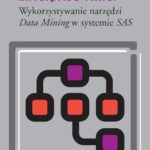 Tytuł: Enterprise Miner
Autor: Mirosława Lasek, Marek Pęczkowski
Wydawnictwo: Wydawnictwa Uniwersytetu Warszawskiego
Formaty: PDF