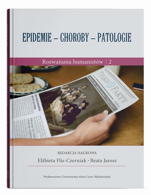 Epidemie - choroby - patologie Rozważania humanistów Część 2 — okładka e-booka