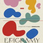 Tytuł: Epigramy
Autor: Małgorzata Gołębiowska
Wydawnictwo: Warszawska Firma Wydawnicza
Formaty: EPUB
