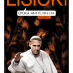 Tytuł: Epoka Antychrysta
Autor: Paweł Lisicki
Wydawnictwo: Fabryka Słów
Formaty: EPUB, MOBI