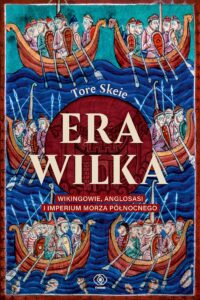 Era Wilka. Wikingowie, Anglosasi i imperium Morza Północnego — okładka e-booka
