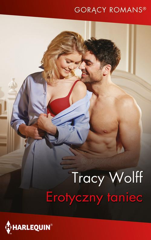 Tytuł: Erotyczny taniec
Autor: Tracy Wolff
Wydawnictwo: Harlequin
Formaty: MOBI, EPUB