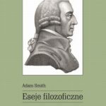 Tytuł: Eseje filozoficzne
Autor: Adam Smith
Wydawnictwo: Wydawnictwo Naukowe UMK
Formaty: PDF