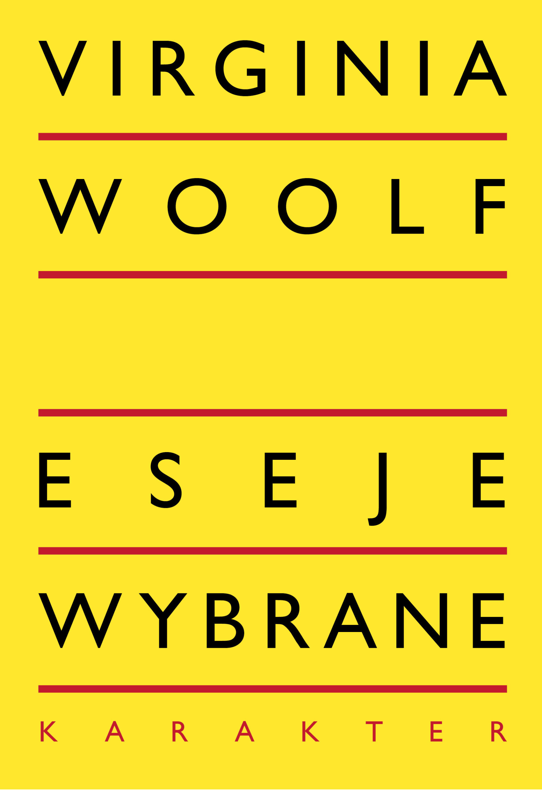 Tytuł: Eseje wybrane
Autor: Virginia Woolf
Wydawnictwo: Karakter
Formaty: EPUB, MOBI