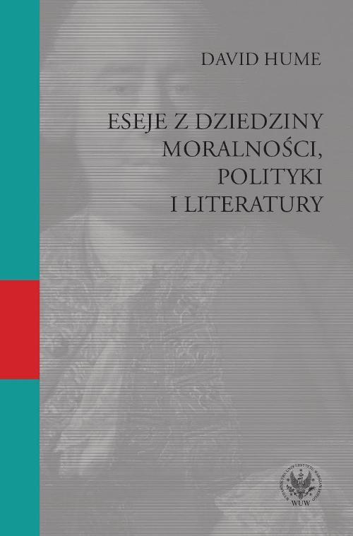 Tytuł: Eseje z dziedziny moralności, polityki i literatury
Autor: David Hume
Wydawnictwo: Wydawnictwa Uniwersytetu Warszawskiego
Formaty: PDF
