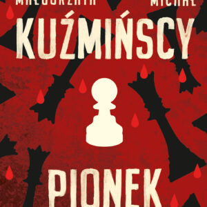 Tytuł: Etnokryminał (#2). Pionek
Autor: Małgorzata Kuźmińska, Michał Kuźmiński
Wydawnictwo: Wydawnictwo Dolnośląskie
Formaty: EPUB, MOBI