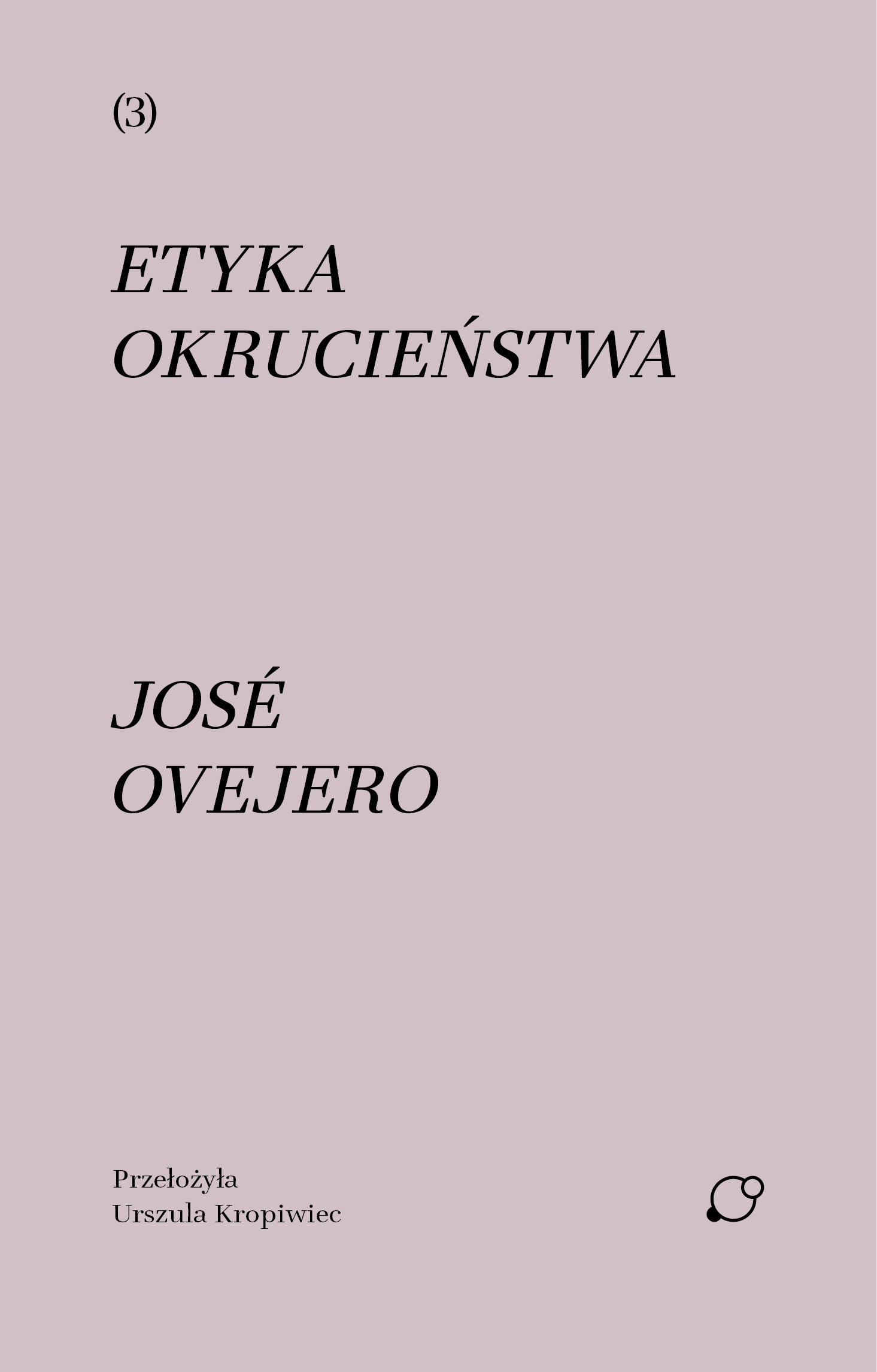 Tytuł: Etyka okrucieństwa
Autor: José Ovejero
Wydawnictwo: Obroty
Formaty: EPUB, MOBI