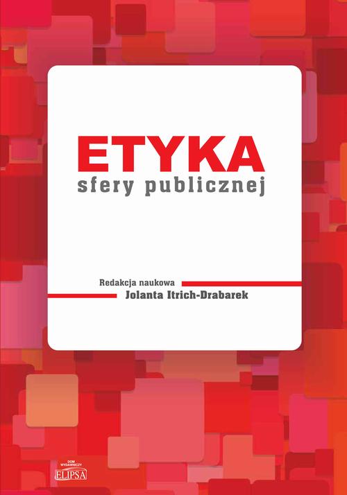 Tytuł: Etyka sfery publicznej
Autor: 
Wydawnictwo: Elipsa Dom Wydawniczy i Handlowy
Formaty: PDF