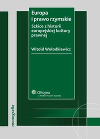 Tytuł: Europa i prawo rzymskie. Szkice z historii europejskiej kultury prawnej
Autor: Witold Wołodkiewicz
Wydawnictwo: Wolters Kluwer
Formaty: PDF