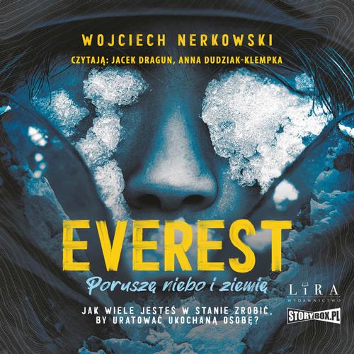 Tytuł: Everest. Poruszę niebo i ziemię
Autor: Wojciech Nerkowski
Wydawnictwo: Storybox
Formaty: MP3