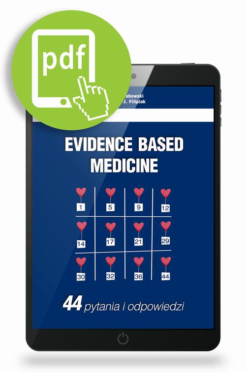 Tytuł: Evidence Based Medicine.  44 pytania i odpowiedzi
Autor: Krzysztof J. Filipiak, Marcin Grabowski
Wydawnictwo: Medical Education
Formaty: PDF