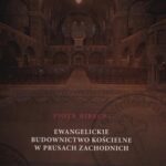 Tytuł: Ewangelickie budownictwo kościelne w Prusach Zachodnich
Autor: Piotr Birecki
Wydawnictwo: Wydawnictwo Naukowe UMK
Formaty: PDF