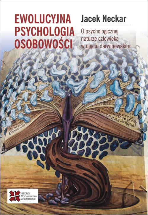 Tytuł: Ewolucyjna psychologia osobowości.
Autor: Jacek Neckar
Wydawnictwo: Sedno
Formaty: PDF