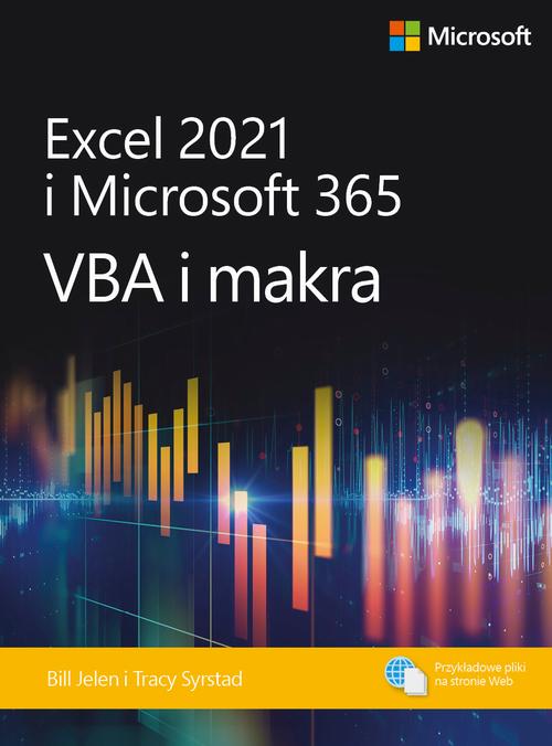 Tytuł: Excel 2021 i Microsoft 365: VBA i makra
Autor: Bill Jelen, Tracy Syrstad
Wydawnictwo: Promise
Formaty: PDF, EPUB
