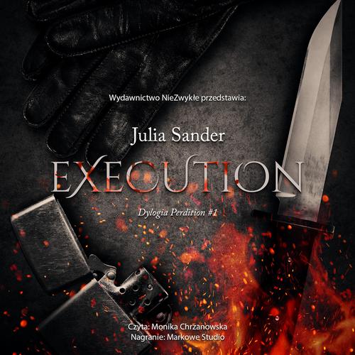 Tytuł: Execution
Autor: Julia Sander
Wydawnictwo: NieZwykłe
Formaty: MP3