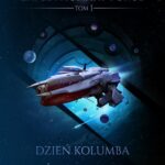 Tytuł: Expeditionary Force. Tom 1. Dzień Kolumba
Autor: Craig Alanson
Wydawnictwo: Drageus
Formaty: MOBI, EPUB