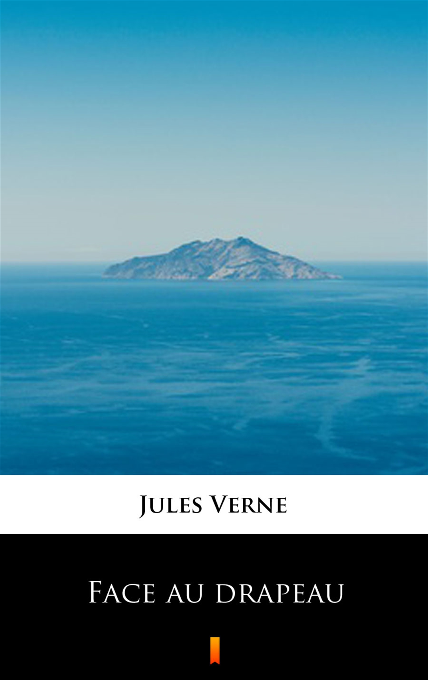 Tytuł: Face au drapeau
Autor: Jules Verne
Wydawnictwo: KtoCzyta.pl
Formaty: EPUB, MOBI