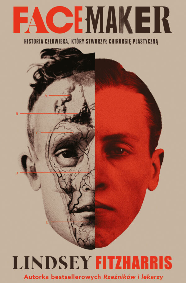 Facemaker. Historia człowieka, który stworzył chirurgię plastyczną — okładka