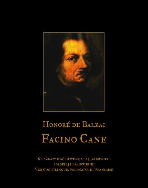 Tytuł: Facino Cane
Autor: Honoré de Balzac
Wydawnictwo: Armoryka
Formaty: EPUB, MOBI