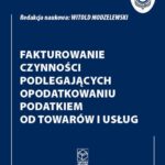 Tytuł: Fakturowanie czynności podlegających opodatkowaniu podatkiem od towarów i usług
Autor: Prof. dr hab. Witold Modzelewski
Wydawnictwo: Instytut Studiów Podatkowych Modzelewski i Wspólnicy
Formaty: PDF