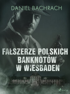 Fałszerze polskich banknotów w Wiesbaden — okładka e-booka