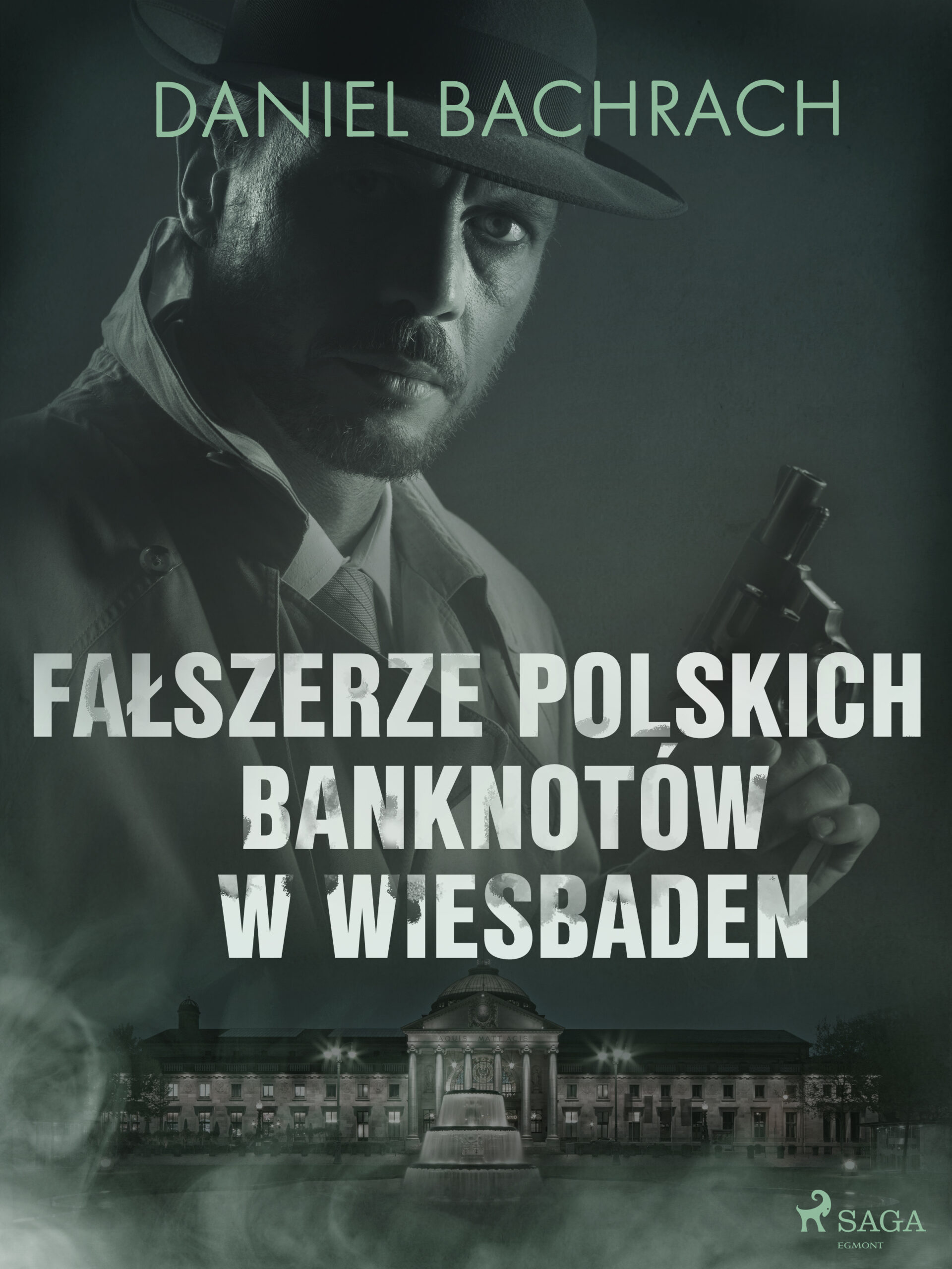 Tytuł: Fałszerze polskich banknotów w Wiesbaden
Autor: Daniel Bachrach
Wydawnictwo: SAGA Egmont
Formaty: EPUB, MOBI