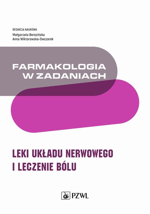 Farmakologia w zadaniach. Leki układu nerwowego i leczenie bólu — okładka e-booka