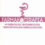 Farmakoterapia w ginekologii, uroginekologii i endokrynologii ginekologicznej — okładka e-booka
