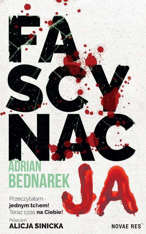 Tytuł: Fascynacja
Autor: Adrian Bednarek
Wydawnictwo: Novae Res
Formaty: MOBI, EPUB