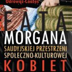 Fatamorgana saudyjskiej przestrzeni społeczno-kulturowej kobiet — okładka e-booka