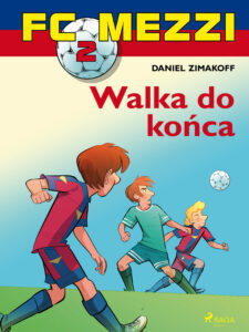 FC Mezzi. FC Mezzi 2 - Walka do końca (#2) — okładka e-booka