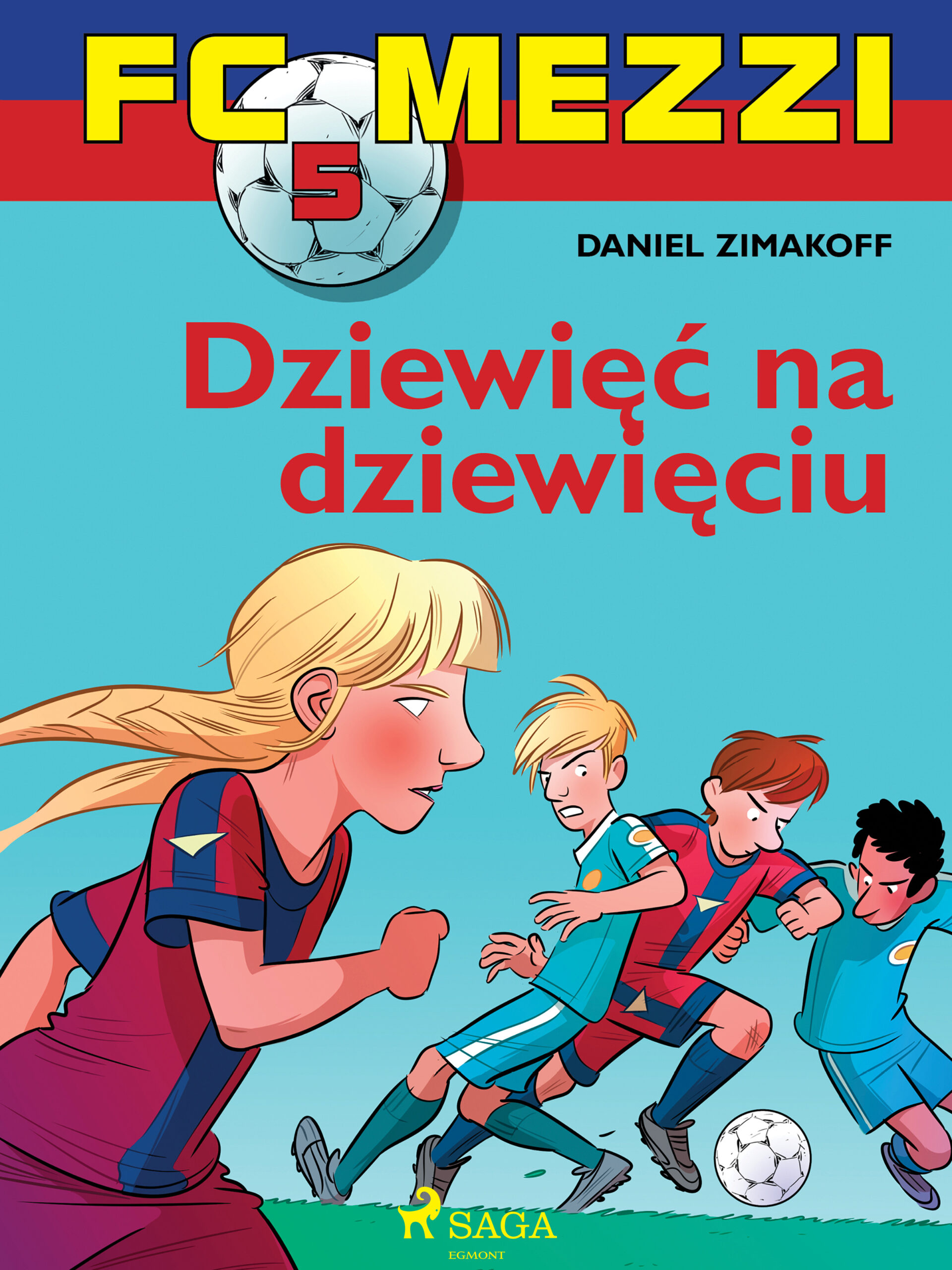 FC Mezzi. FC Mezzi 5 - Dziewięć na dziewięciu (#5) — okładka e-booka