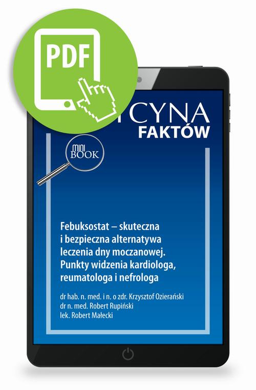 Tytuł: Febuksostat – skuteczna i bezpieczna alternatywa leczenia dny moczanowej. Punkty widzenia kardiologa, reumatologa i nefrologa [Medycyna Faktów 4/2023]
Autor: Krzysztof Ozierański, Robert Rupiński, Robert Małecki
Wydawnictwo: Medical Education
Formaty: PDF