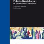 Federico García Lorca – od symbolizmu do surrealizmu — okładka e-booka