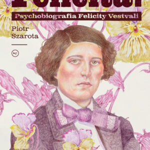 Tytuł: Felicita! Psychobiografia Felicity Vestvali
Autor: Piotr Szarota
Wydawnictwo: Wydawnictwo Krytyki Politycznej
Formaty: EPUB, MOBI