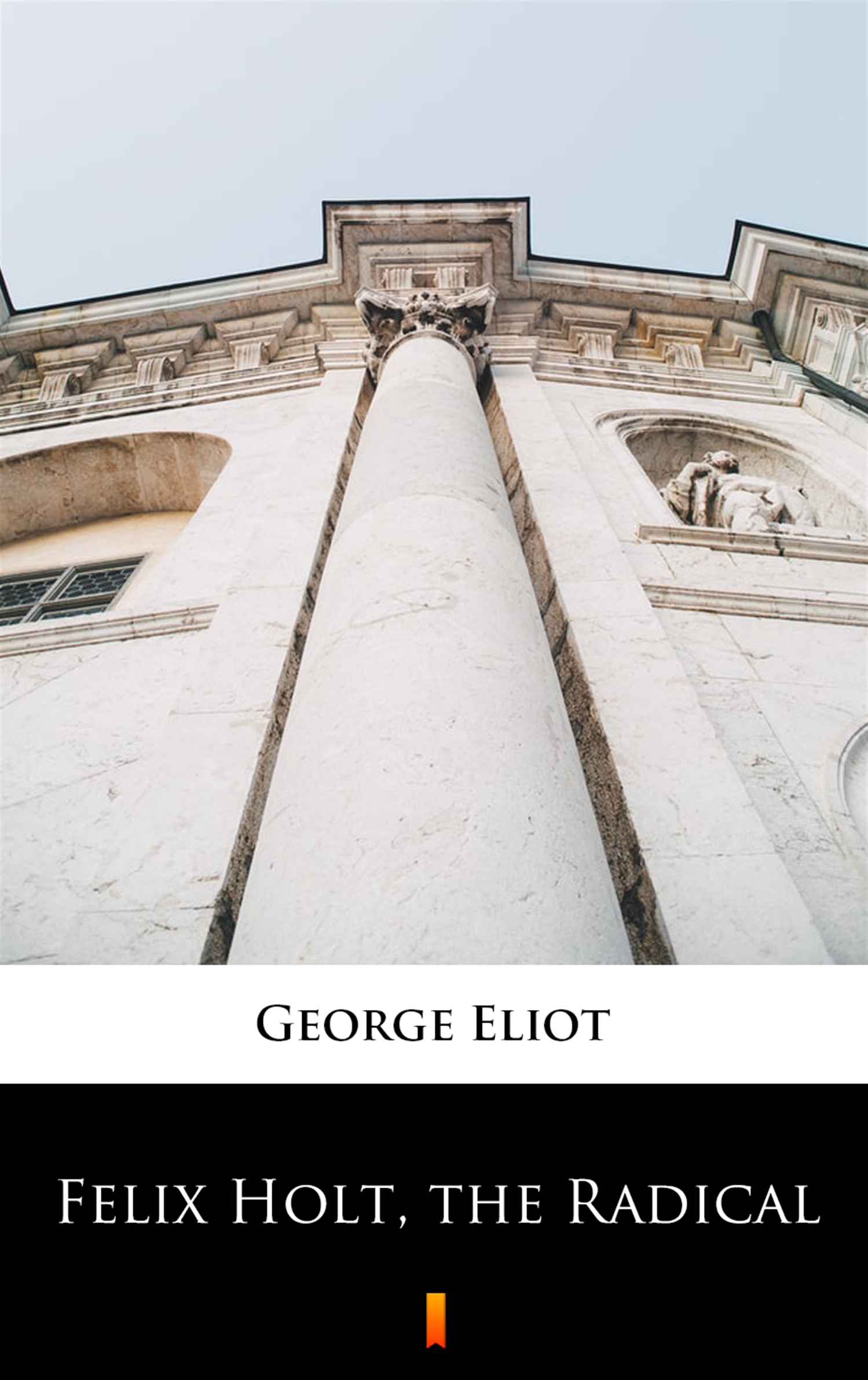 Tytuł: Felix Holt, the Radical
Autor: George Eliot
Wydawnictwo: KtoCzyta.pl
Formaty: EPUB, MOBI