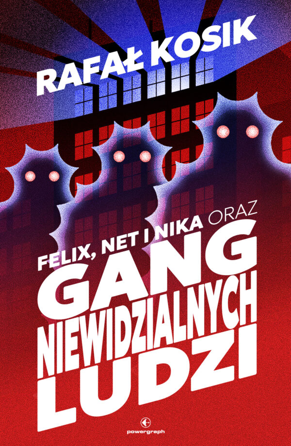 Felix, Net i Nika (#1). Felix, Net i Nika oraz Gang Niewidzialnych Ludzi — okładka e-booka