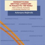 Feministyczna krytyka literatury w Polsce po 1989 roku — okładka e-booka