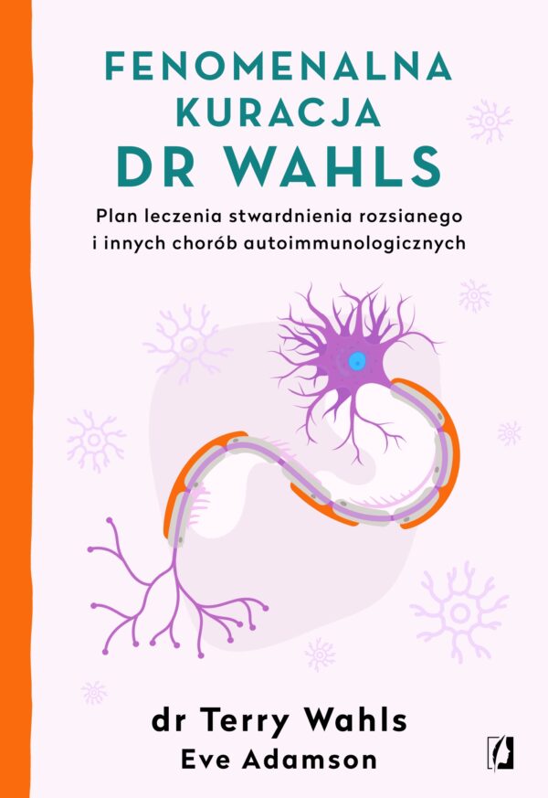 Fenomenalna kuracja dr Wahls. Plan leczenia stwardnienia rozsianego i innych chorób autoimmunologicznych — okładka e-booka