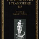 Tytuł: Fenomenologia i transgresje. Bis
Autor: Aleksandra Pawliszyn
Wydawnictwo: Wydawnictwo Uniwersytetu Gdańskiego
Formaty: PDF