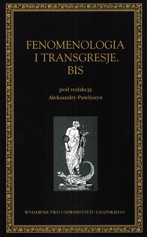 Tytuł: Fenomenologia i transgresje. Bis
Autor: Aleksandra Pawliszyn
Wydawnictwo: Wydawnictwo Uniwersytetu Gdańskiego
Formaty: PDF